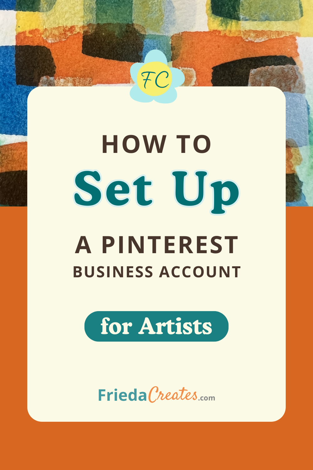 How to set up a Pinterest business account for artists — step by step guide from FriedaCreates.com
