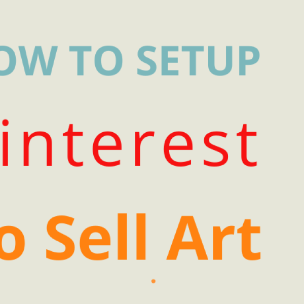 How to set up Pinterest to sell art — Pinterest business account setup guide for artists